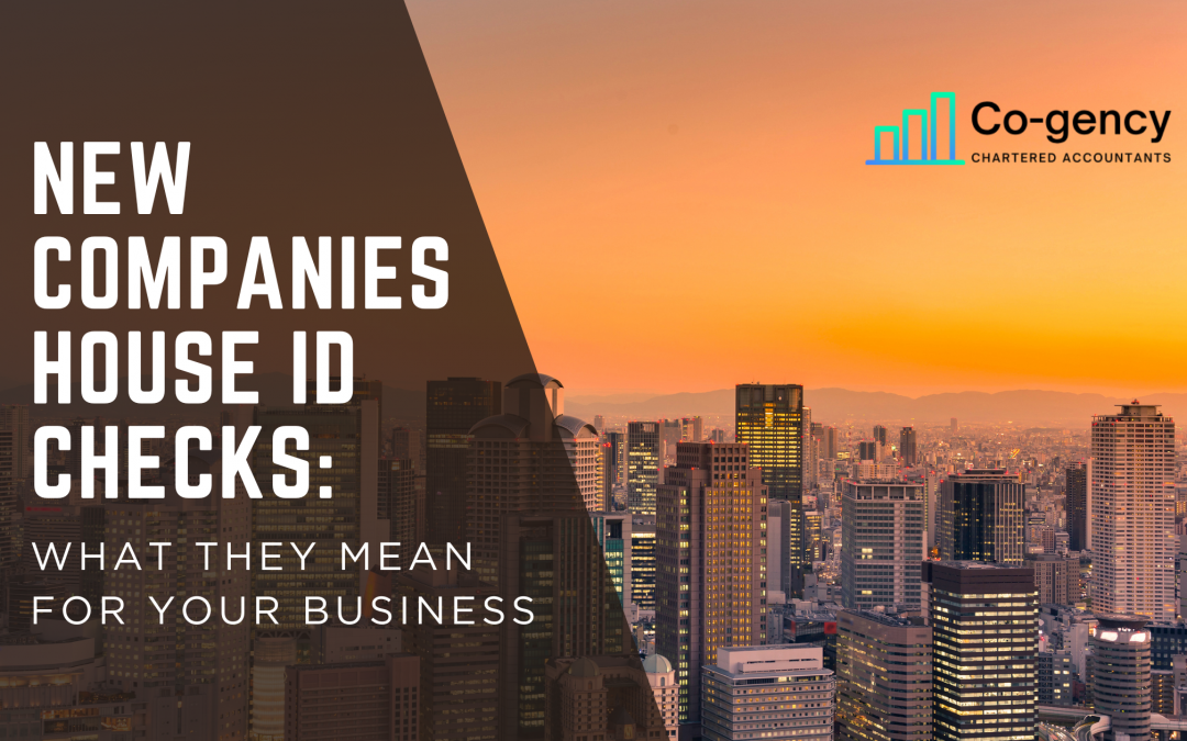 New Companies House ID Checks: What They Mean for Your Business